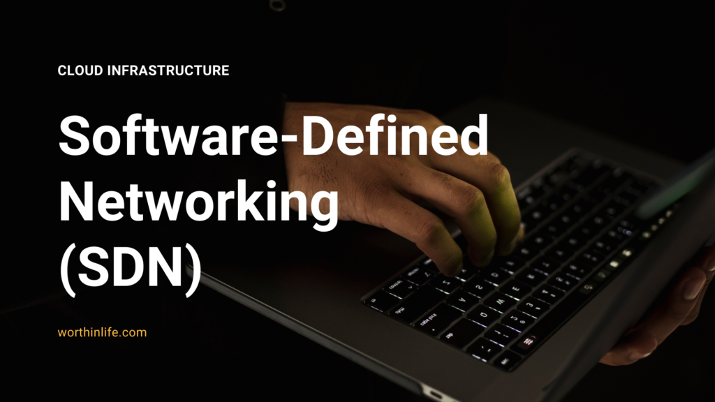 Software-Defined Networking  (SDN)
