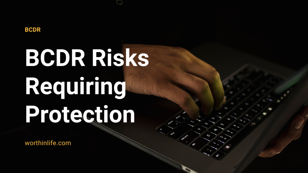 BCDR Risks Requiring Protection