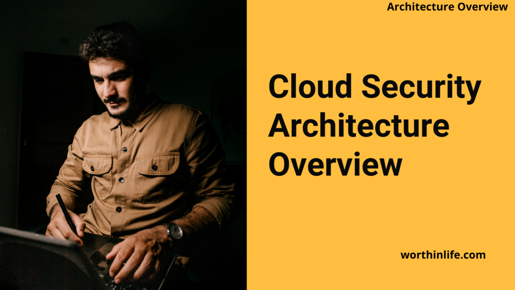 Cloud Security Architecture Overview