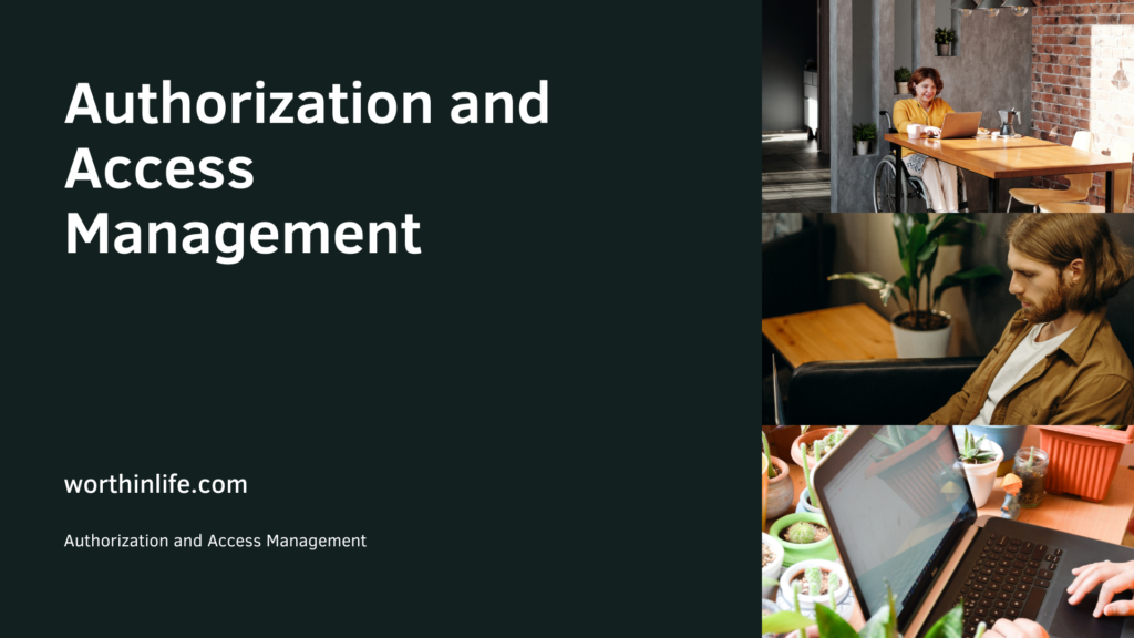 Authorization and Access Management