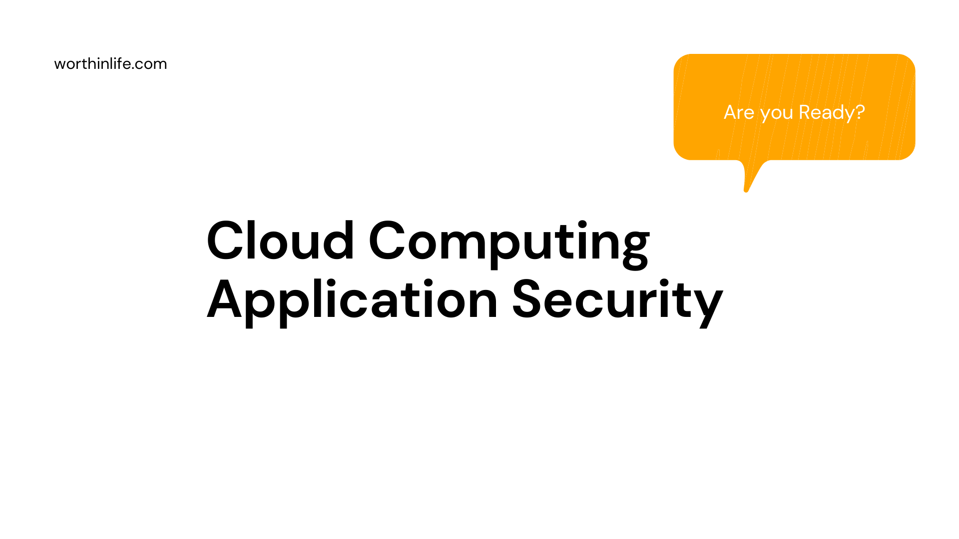 Cloud Computing Application Security