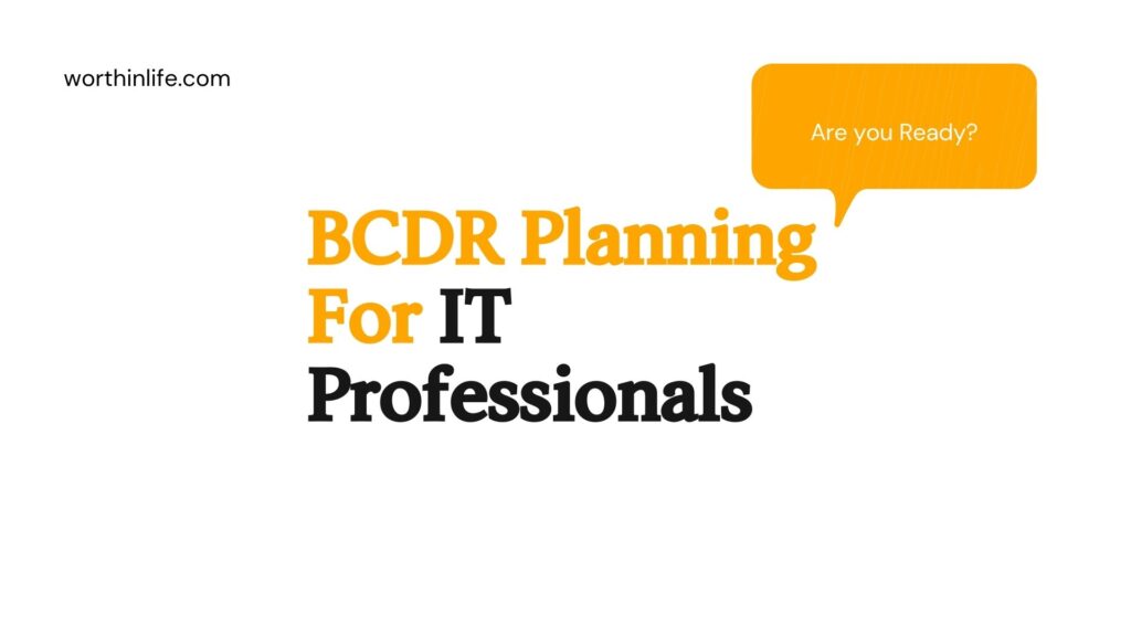 BCDR Planning For IT Professionals