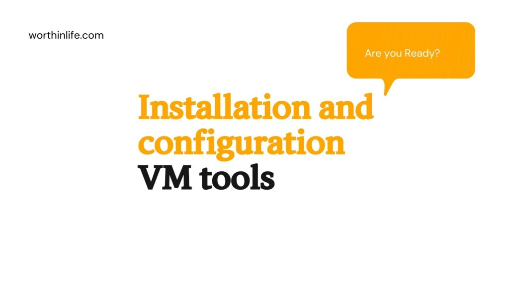 Installation and configuration VM tools