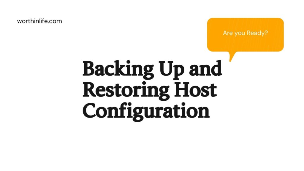 Backing Up and Restoring Host Configuration