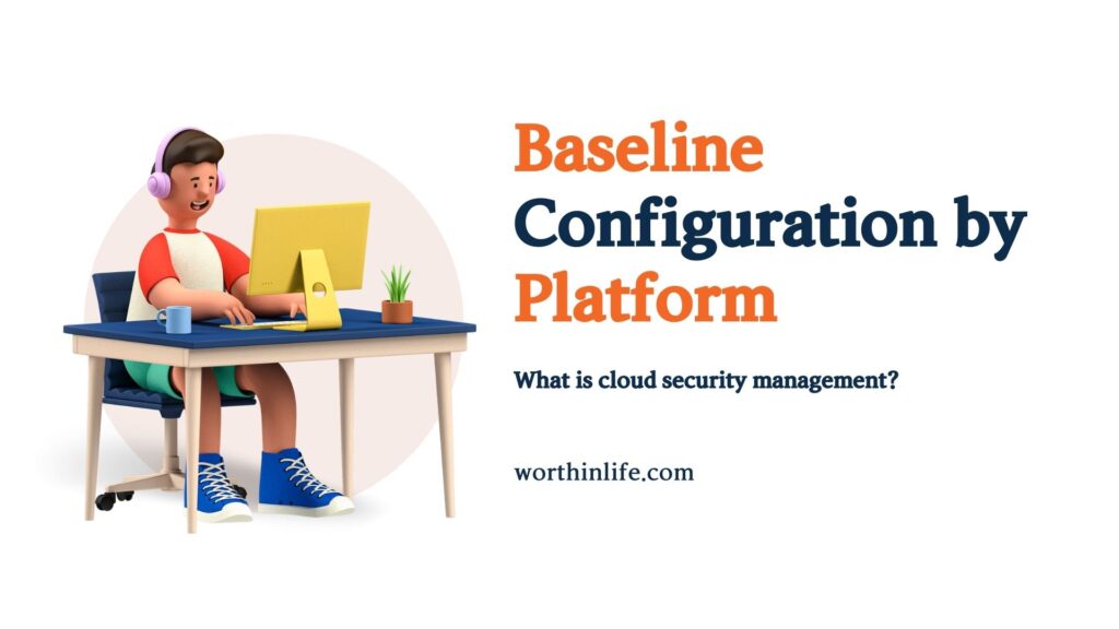 Baseline Configuration by Platform