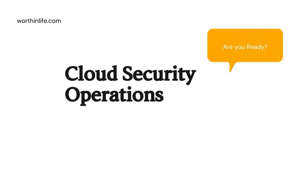 Cloud Security Operations