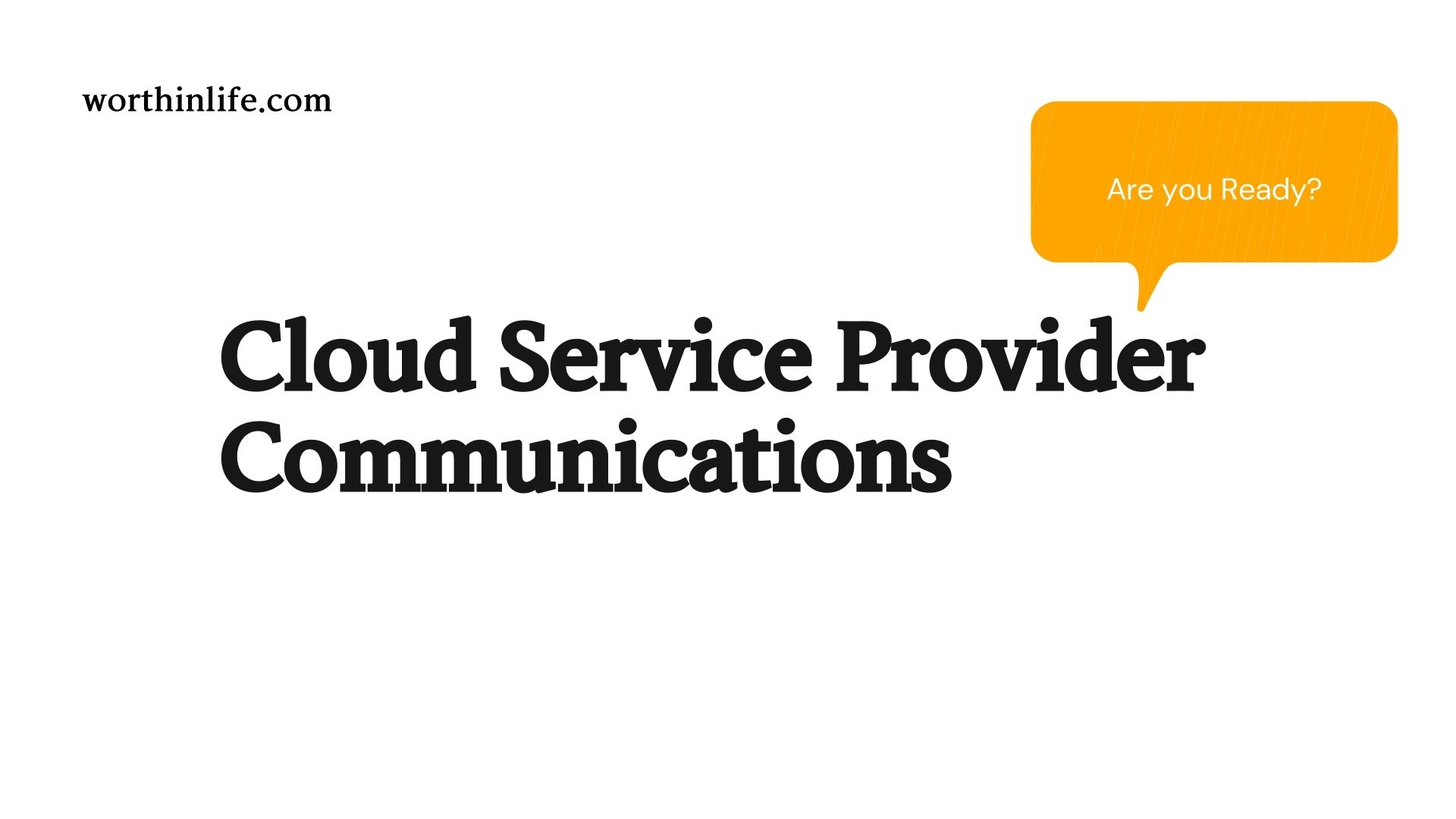 Cloud Service Provider Communications
