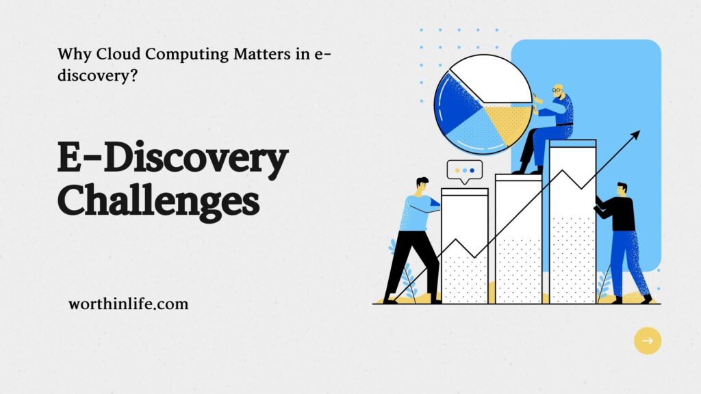 E-Discovery Challenges
